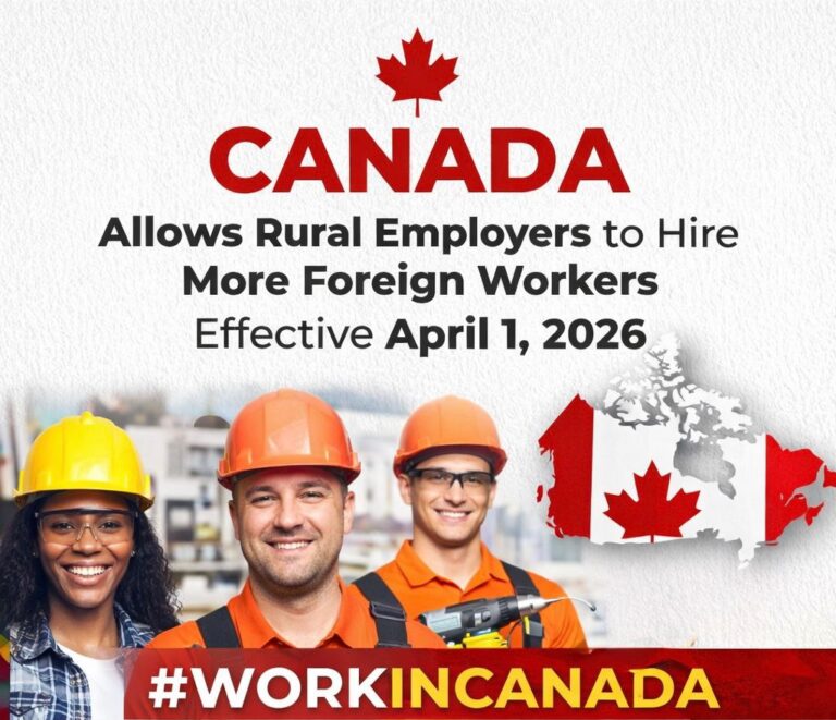 Canada Allows Rural Employers To Hire More Foreign Workers Starting April 2026